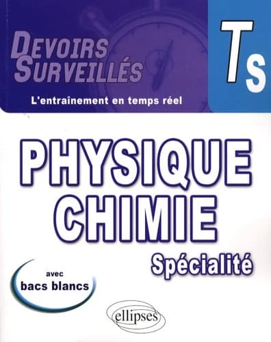 Devoirs surveillés : physique-chimie ; terminale S ; spécialité