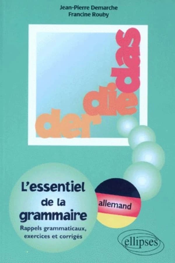 Der, die, das : allemand, l'essentiel de la grammaire : exercices corrigés