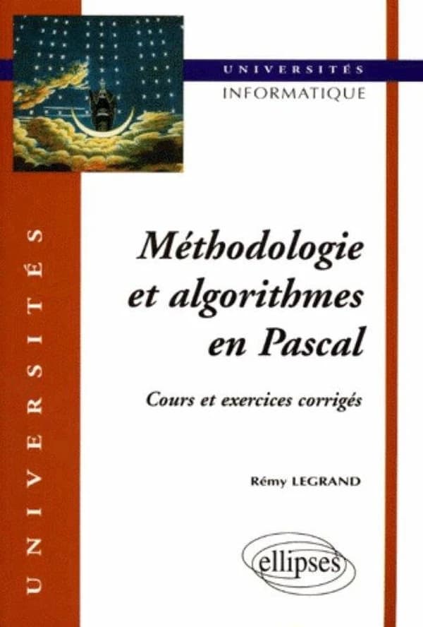 Méthodologie et algorithmes en Pascal : cours et exercices corrigés