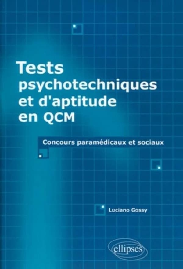Tests psychotechniques et d'aptitude en QCM : concours paramédicaux et sociaux