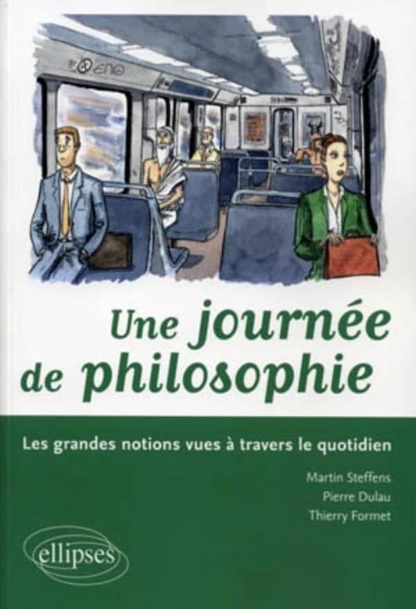 Une journée de philosophie : les grandes notions vues à travers le quotidien