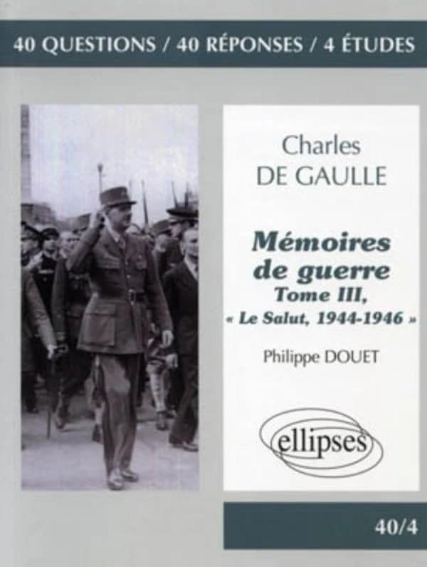 Charles de Gaulle, "Mémoires de guerre", tome III : "Le salut, 1944-1946"