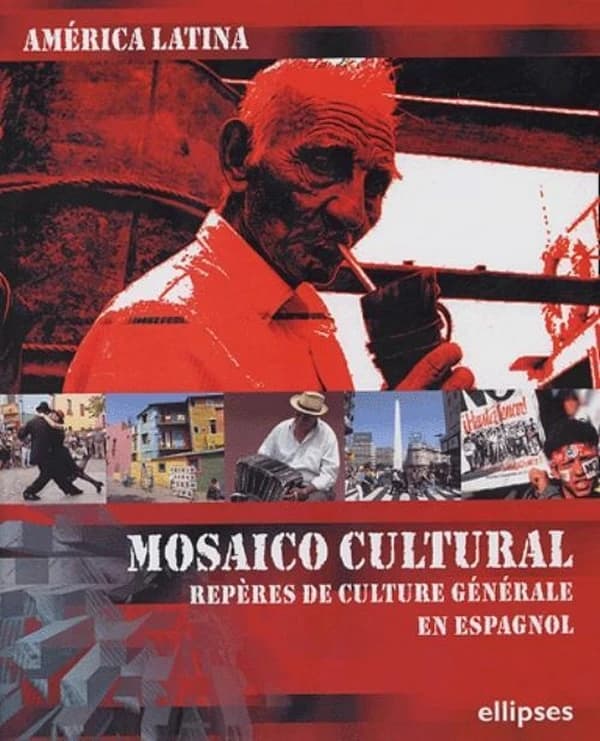 América latina : mosaico cultural : repères de culture générale en espagnol...