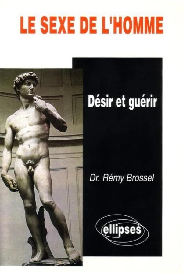 Le Sexe de l'homme : désir et guérir