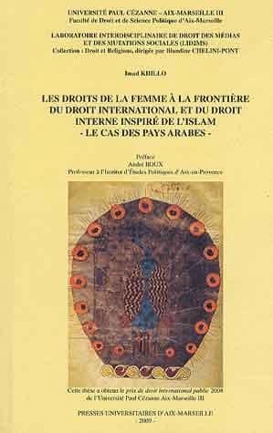 Les droits de la femme à la frontière du droit international et du droit interne inspiré de l'islam : le cas des pays arabes