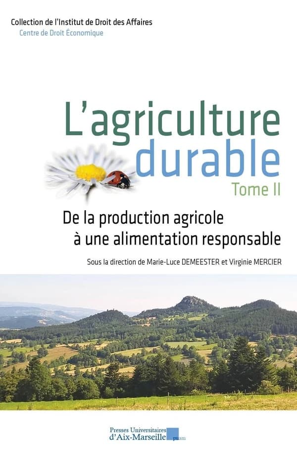 L'agriculture durable. Tome II, De la production agricole à une alimentation responsable