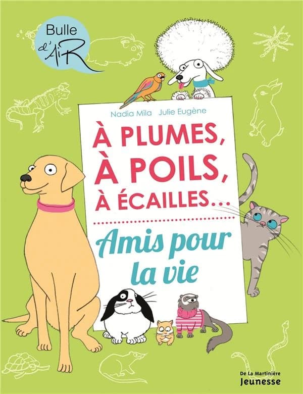 À plume, à poils, à écailles : amis pour la vie