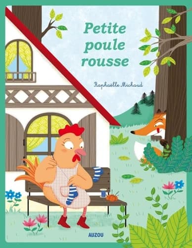 Petite poule rousse : d'après un conte traditionnel