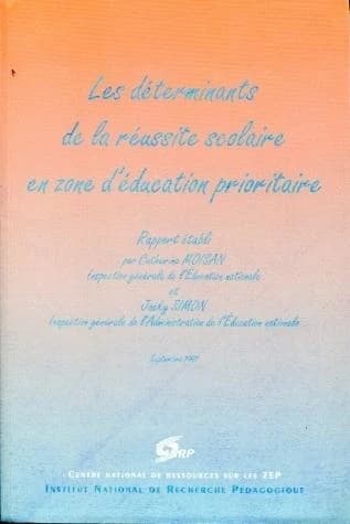 Les déterminants de la réussite scolaire en zone d'éducation prioritaire : septembre 1997
