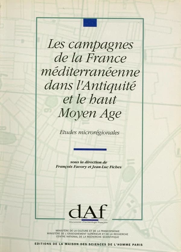 Les campagnes de la France méditerranéenne dans l'Antiquité et le haut Moyen âge : études microrégionales