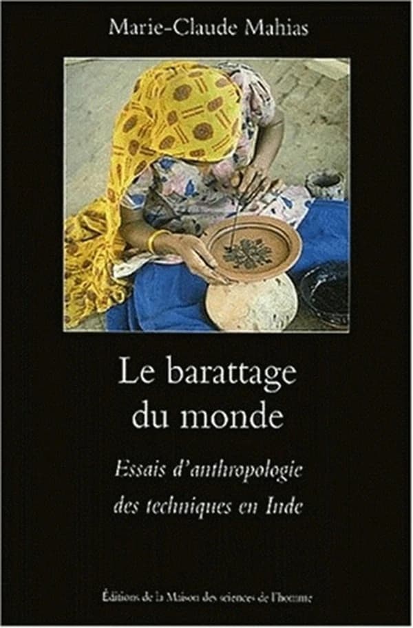 Le barattage du monde : essais d'anthropologie des techniques en Inde