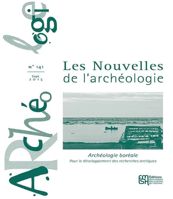 Les nouvelles de l'archéologie n.141 : archeologie boréale pour le developpement