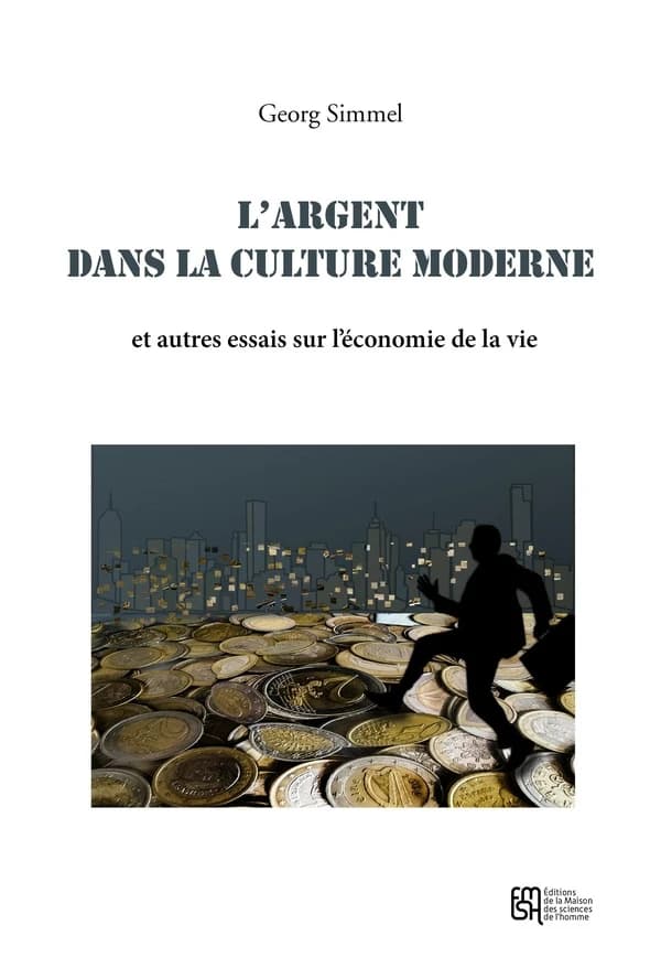L' Argent dans la culture moderne : et autres essais sur l'économie de la vie (2e édition)