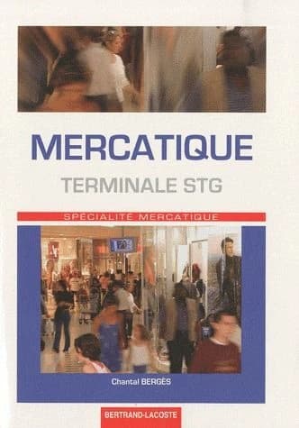 Mercatique ; terminale STG spécialité mercatique ; manuel de l'élève