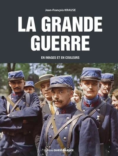 La Grande guerre : en images et en couleurs