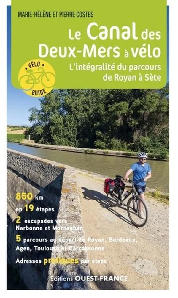 Le Canal des Deux-Mers à vélo : l''intégralité du parcours de Royan à Sète