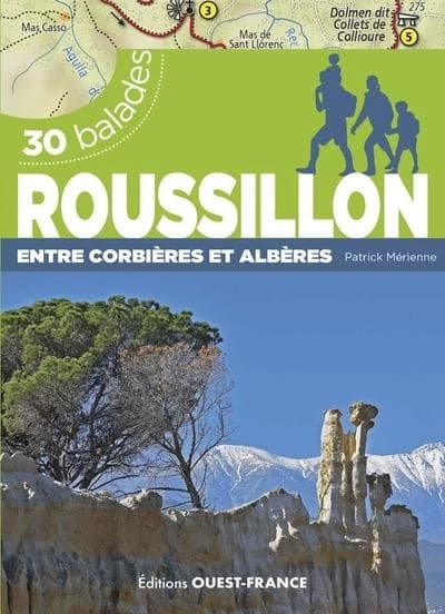Roussillon, entre Corbières et Albères : 30 balades