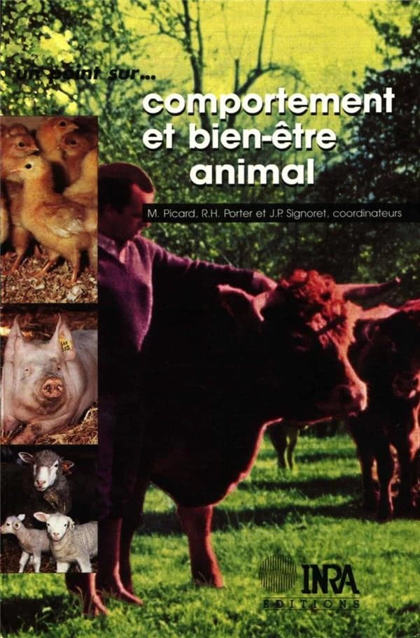 Comportement et adaptation des animaux domestiques aux contraintes de l'élevage : bases techniques du bien-être animal