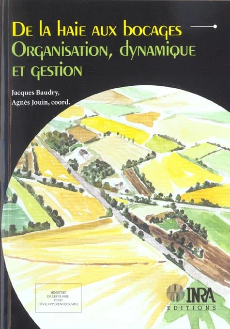 De la haie aux bocages : organisation, dynamique et gestion