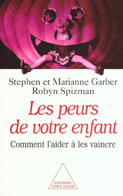 Les peurs de votre enfant : comment l'aider à les vaincre