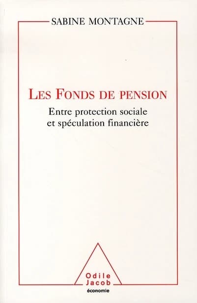 Les fonds de pension : entre protection sociale et spéculation financière