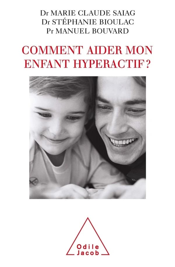 Comment aider mon enfant hyperactif?