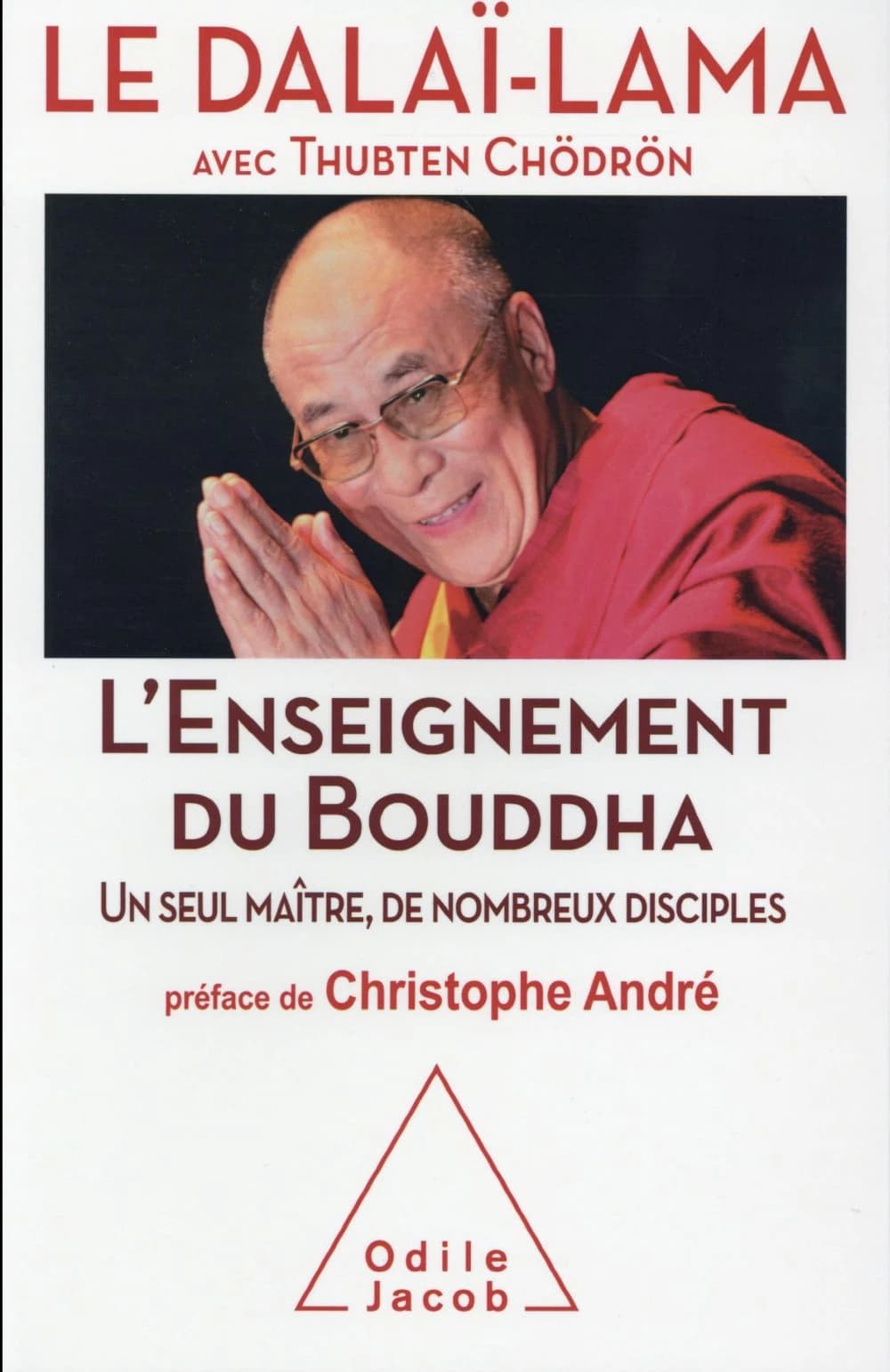 L'enseignement du Bouddha : un seul maître, de nombreux disciples