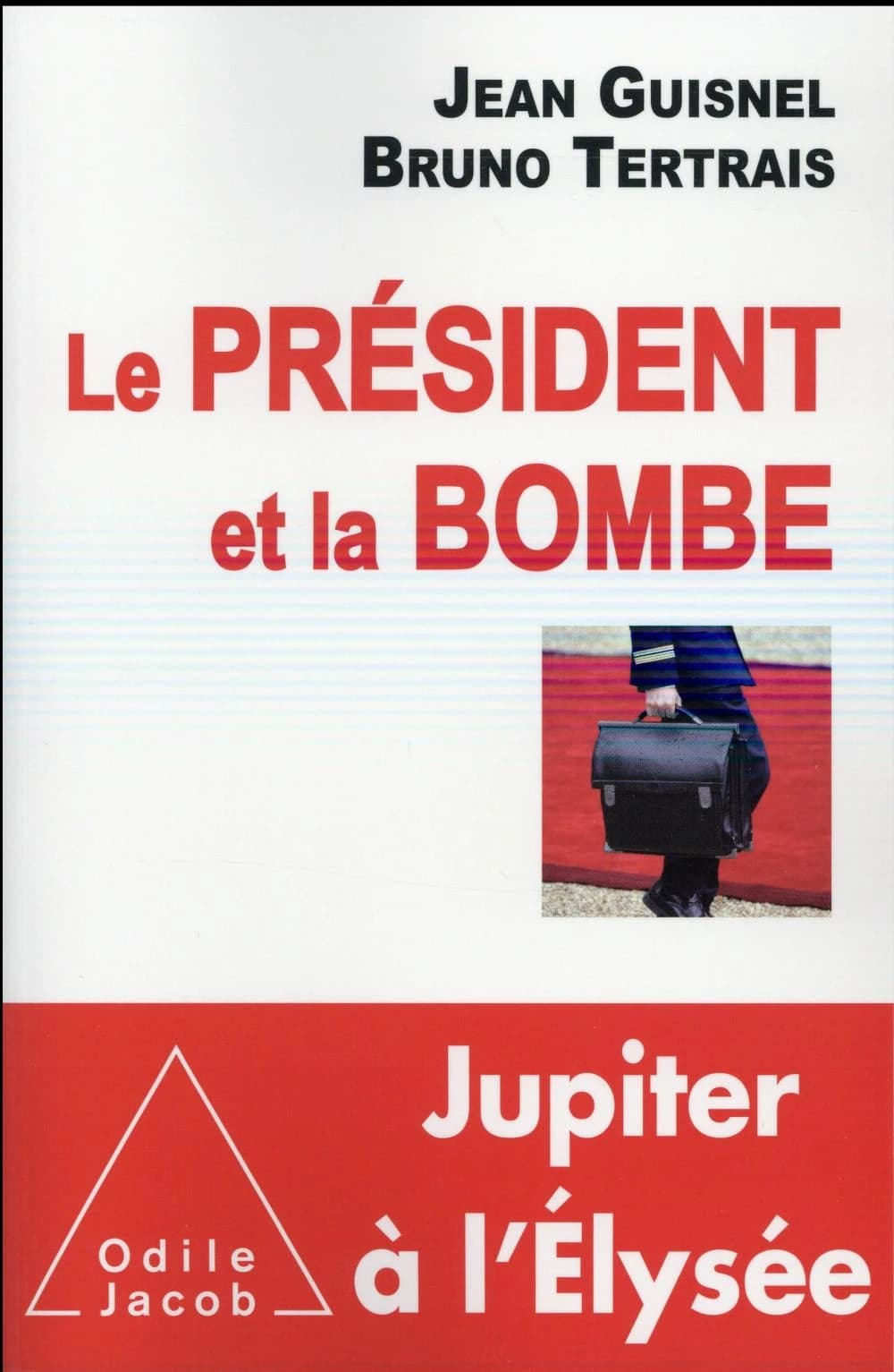 Le président et la bombe : Jupiter à l'Élysée