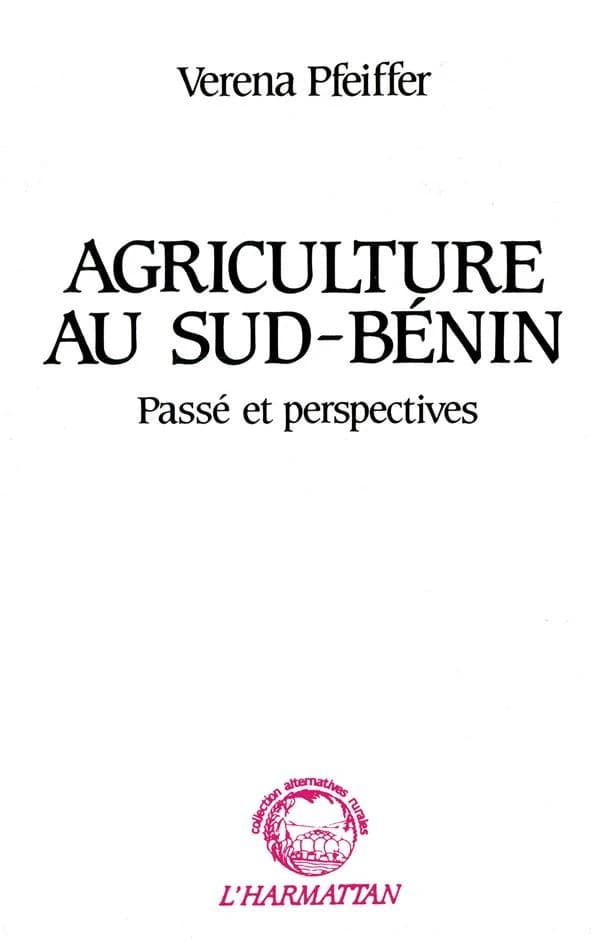 Agriculture au Sud-Bénin : passé et perspectives
