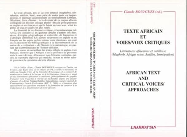 Texte africain et voies, voix critiques : essais sur les littératures africaines et antillaises de graphie française...