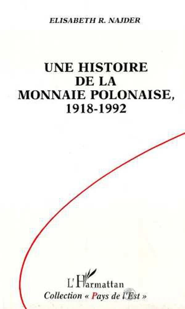 Une histoire de la monnaie polonaise, 1918-1992 : contrôle des changes et convertibilité
