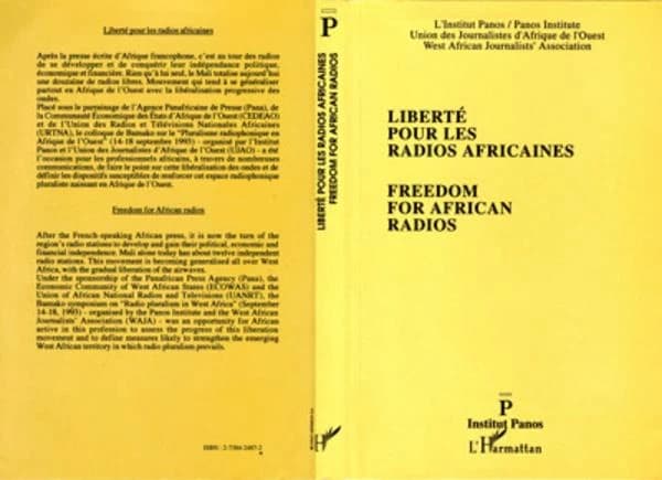 Liberté pour les radios africaines : actes du colloque de Bamako sur "Le pluralisme radiophonique en Afrique de l'Ouest", 14-18 septembre 1993