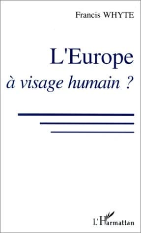 L'Europe à visage humain ? : citoyenneté, social, consommation...
