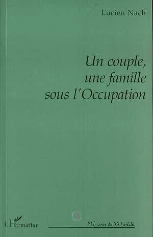 Un couple, une famille sous l'Occupation