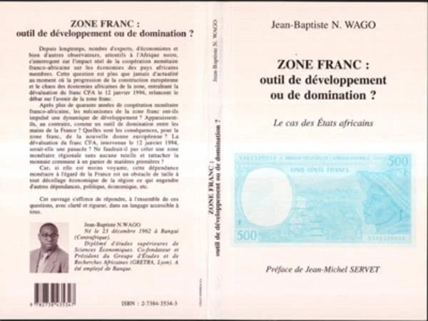Zone franc : outil de développement ou de domination ? : le cas des États africains