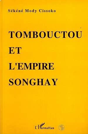Tombouctou et l'empire Songhay : épanouissement du Soudan nigérien aux XVe-XVIe siècles
