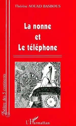 La nonne et le téléphone : théâtre