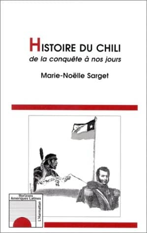 Histoire du Chili : de la conquête à nos jours
