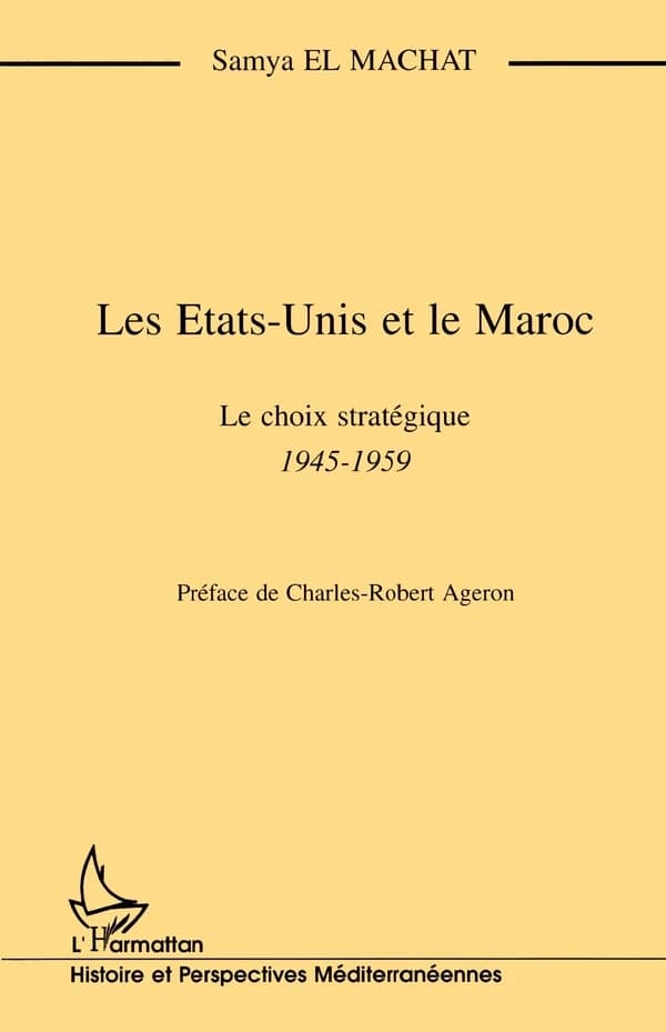 Les États-Unis et le Maroc : le choix stratégique, 1945-1959