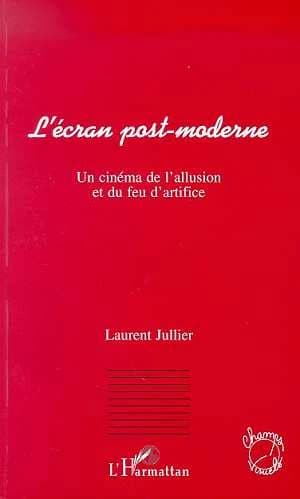 L'écran post-moderne : un cinéma de l'allusion et du feu d'artifice