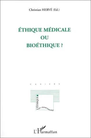 éthique médicale ou bioéthique ?