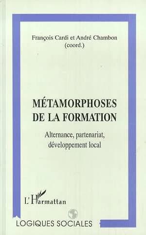 Métamorphoses de la formation : alternance, partenariat, développement local