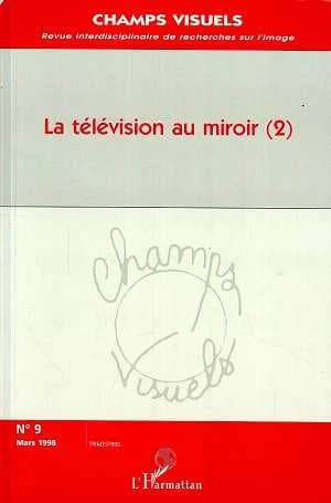 La télévision au miroir Tome 2
