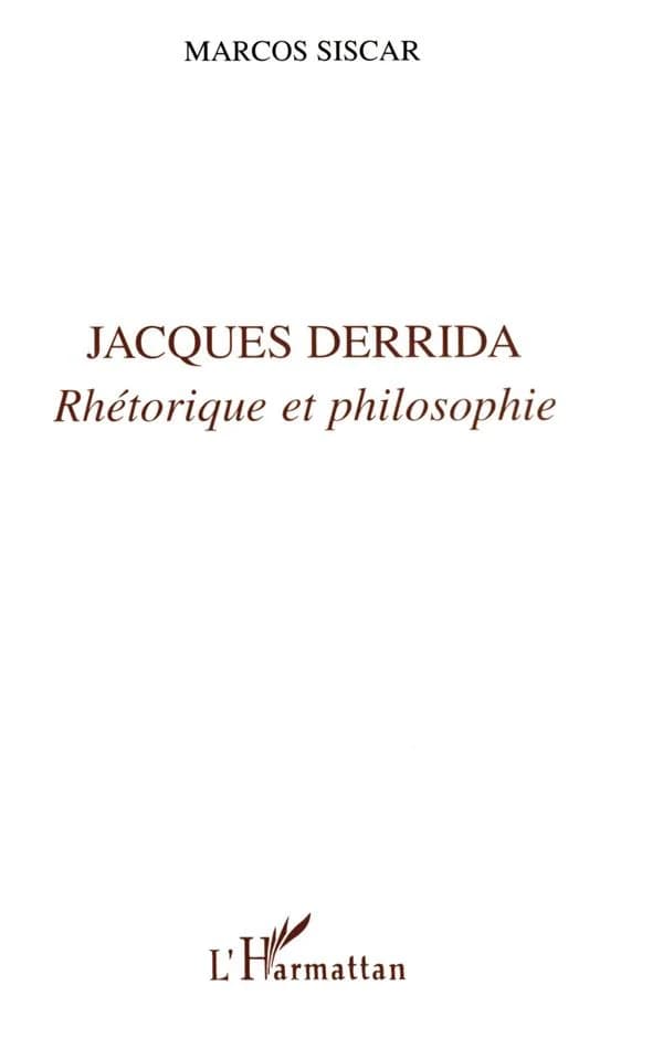Jacques Derrida : rhétorique et philosophie