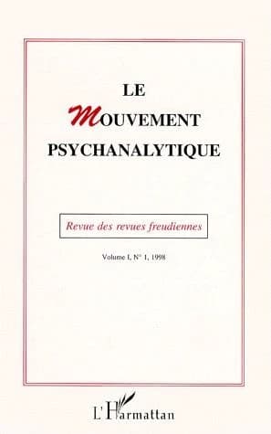Le mouvement psychanalytique (édition 1998)