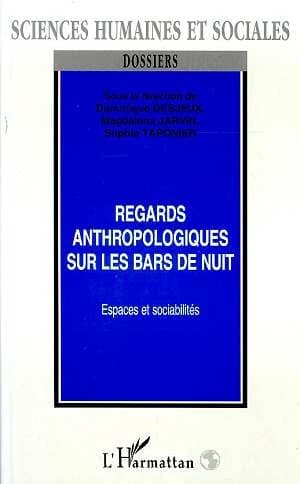 Regards anthropologiques sur les bars de nuit : espaces et sociabilités