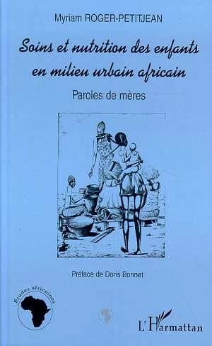 Soins et nutrition des enfants en milieu urbain africain : paroles de mères