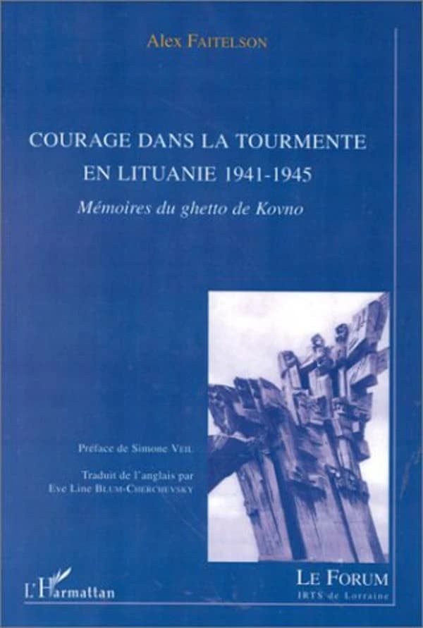 Courage dans la tourmente en Lituanie, 1941-1945 : mémoires du ghetto de Kovno
