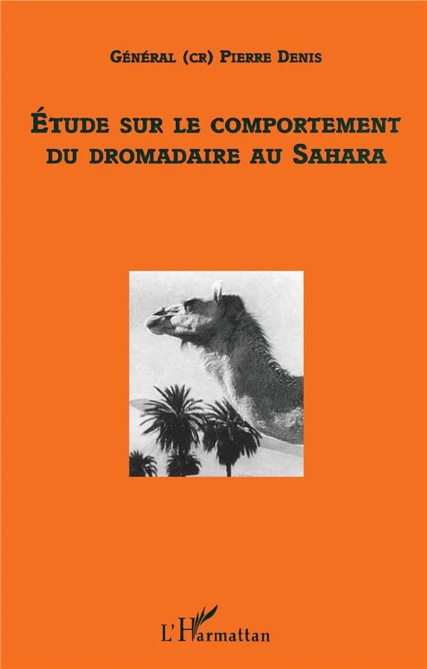 Étude sur le comportement du dromadaire au Sahara : 1949 à 1960