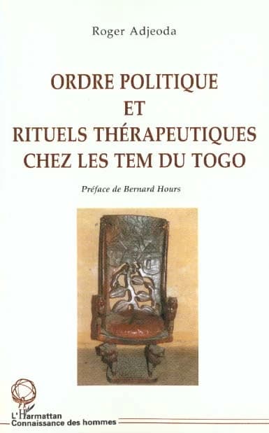 Ordre politique et rituels thérapeutiques chez les Tem du Togo